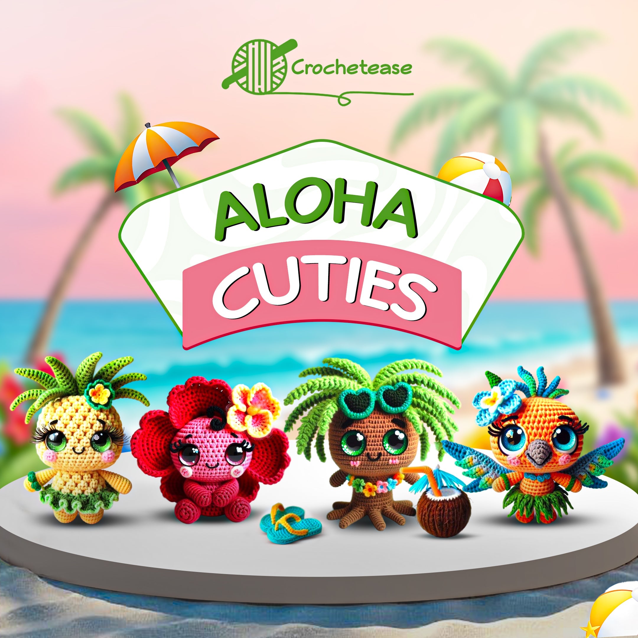 4 in 1 : Aloha Cuties Bundle  – Crochet Pattern