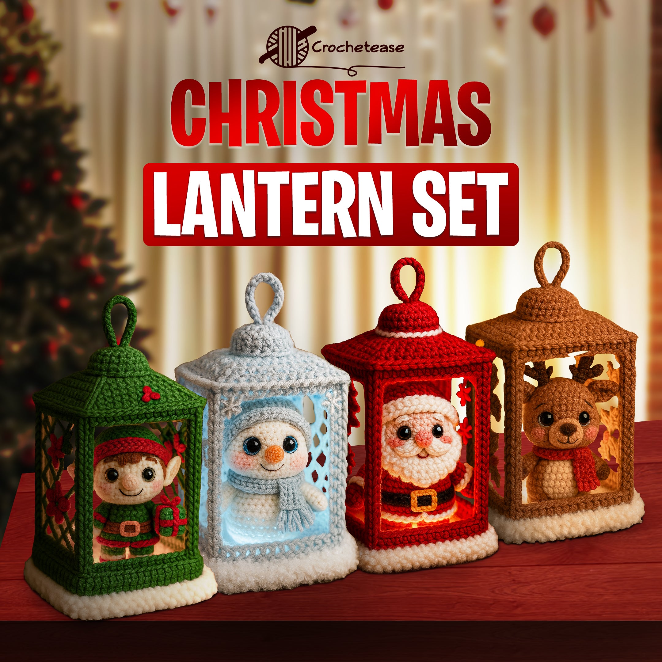 4 in 1 Christmas Lanterns Set – Crochet Patterns